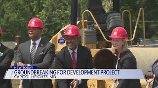 Groundbreaking for development project in Capitol Heights