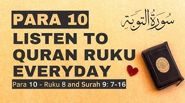 Listen Quran Ruku Everyday Para 10 Ruku 8 Ayah 7-16 Sura 9 Roku 2 - سورة ٱلتوبة - eQuranacademy