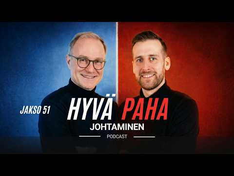 Mitä on hyvä johtaminen? (Hyvä paha johtaminen j51)