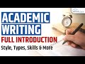 Introduction to academic writing for beginners purpose skills style tips types