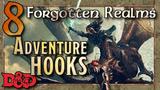 8 ADVENTURE HOOKS in the Forgotten Realms