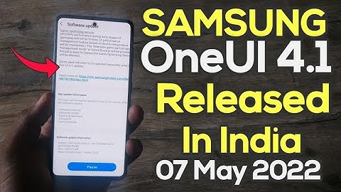 Samsung OneUI 4.1 Android 12 Update Released For Midrange Device In India | 07 May 2022