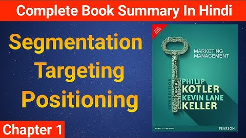 Segmentation Targeting And Positioning In Hindi | Marketing Management By Philip Kotler Book Summary