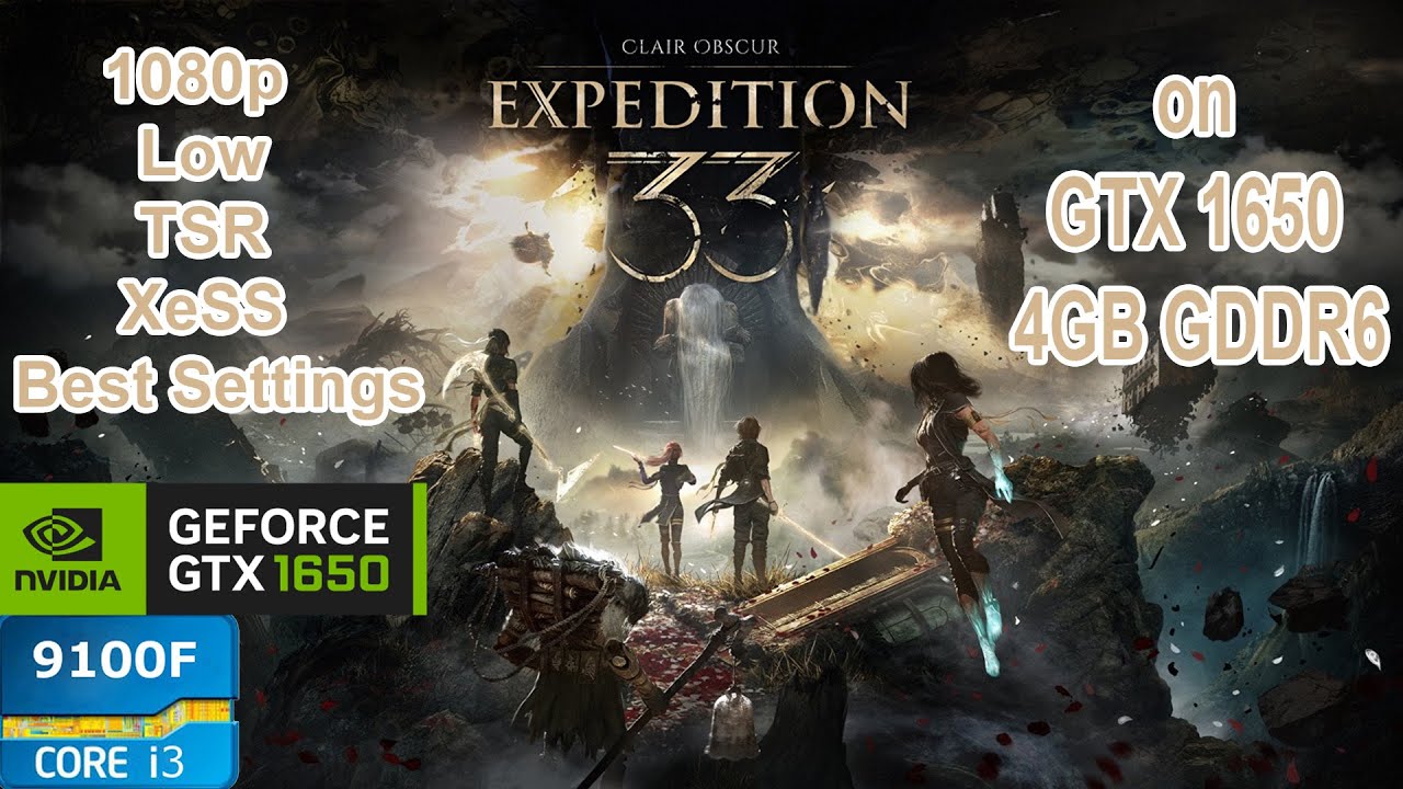 Clair Obscur Expedition 33 on GTX 1650 - i3 9100F | 1080p Pc
