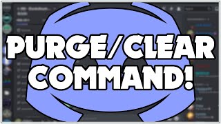 How to code a PURGE/CLEAR command for your Discord Bot - Discord.jsv13 2022