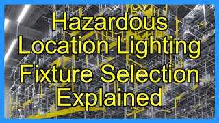 Hazardous Location Lighting Fixture Selection Explained