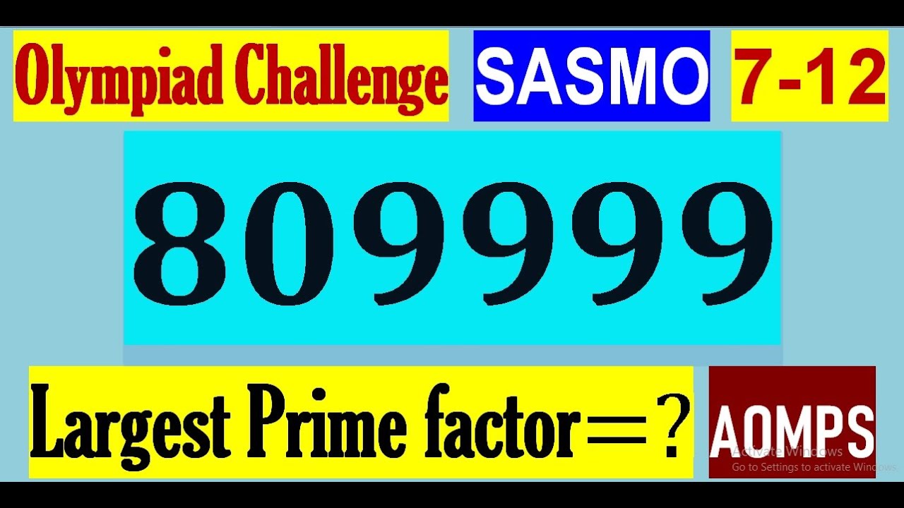 Find The Largest Prime Factor Of 809999 YouTube Find The Largest Prime Factor Of 809999 YouTube
