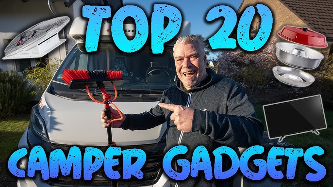 Top 10 Gadgets für unseren Camper Kastenwagen Wohnmobil Zubehör