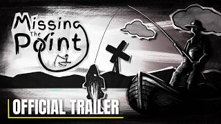 Missing The Point - Official Launch Trailer
