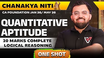 20 Marks Complete Logical Reasoning | One Shot | CA Foundation Quantitative Aptitude | Rahul Bhutani