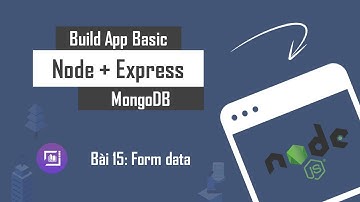 Tự Học NodeJS & Express & MongoDB #15 - Form data