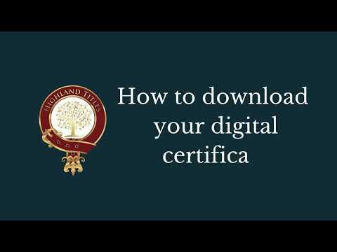 Highland Titles: How to download your Digital Certificate