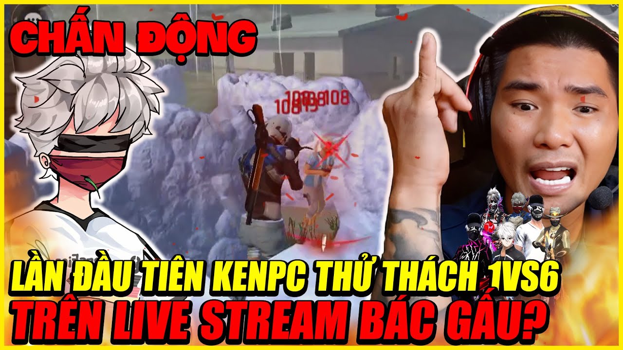 Lần Đầu Tiên KENPC Thử Thách 1 VS 6 Trên Livestreams Bác Gấu Chấn Động FREE FIRE Và Cái Kết !