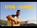 L7OR - LGHRIB Guitar cover || Karimplaysguitar