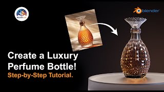 Blender Tutorial: Create a Realistic Luxury Perfume Bottle (Full Step-by-Step)