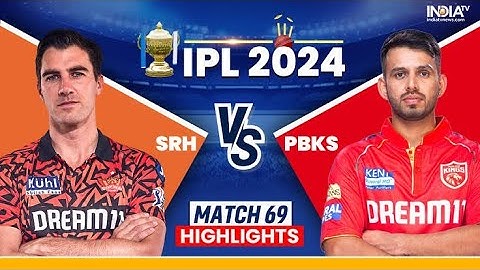 SRH VS PBKS Highlights | IPL Match 69 [2024]