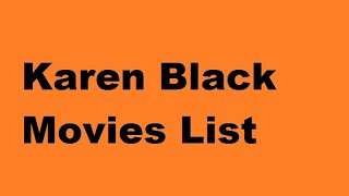 Karen Black Movies List