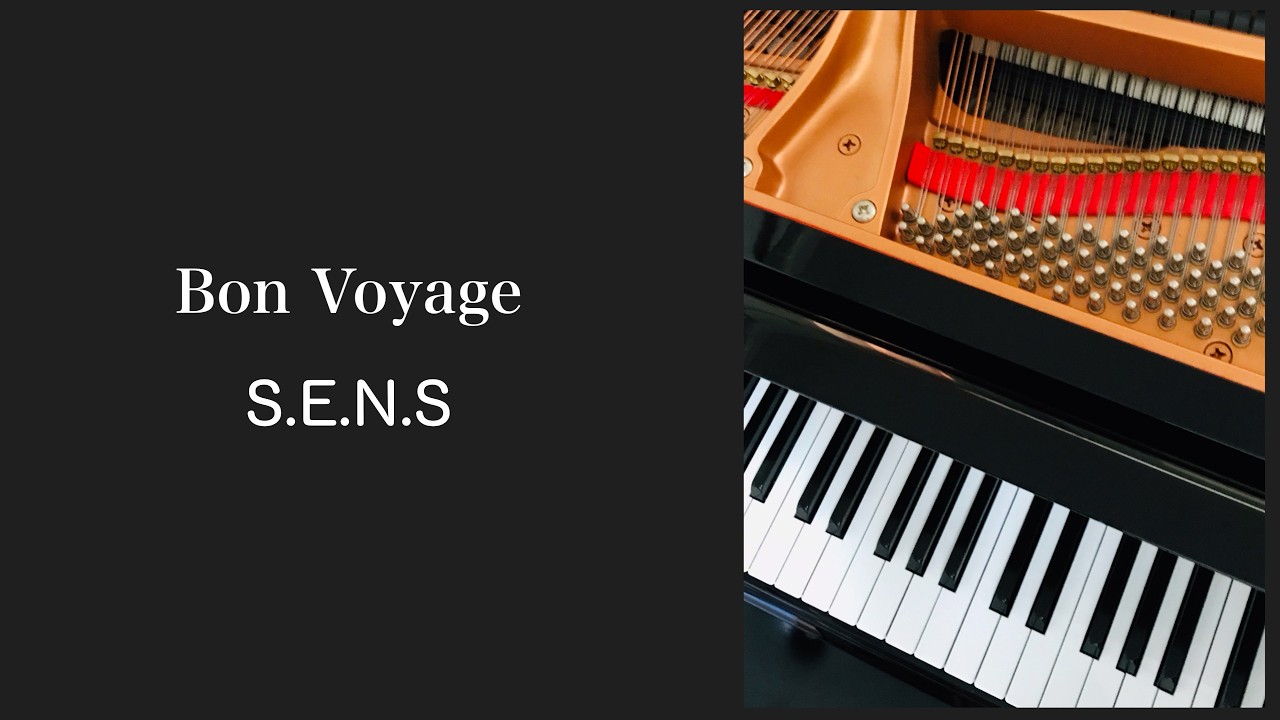 Bon Voyage S.E.N.S ピアノ pf - YouTube