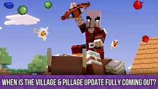 Minecraft ps4 - when is the village & pillage update fully coming out?
release date speculation's!