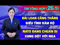 Tin Tổng Hợp (26/5): Thủ Tướng Hungary: NATO Chuẩn Bị Xung Đột Với Nga. Đài Loan Biểu Tình Cả Nước