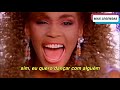 Whitney Houston - I Wanna Dance With Somebody (Who Loves Me) (Tradução) (Legendado) (Clipe Oficial)