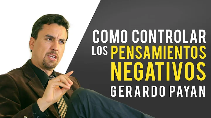 Como Controlar Los Pensamientos Negativos - Gerard...