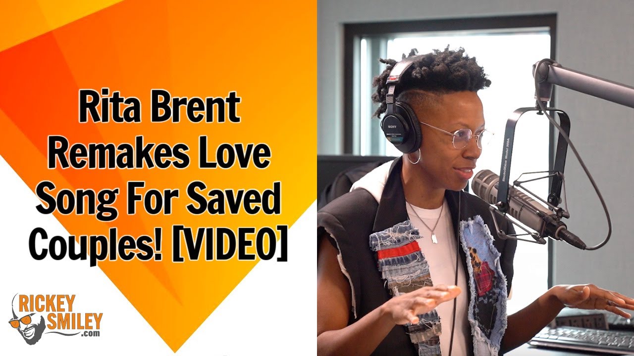 Rita Brent Remakes Love Song For Saved Couples!