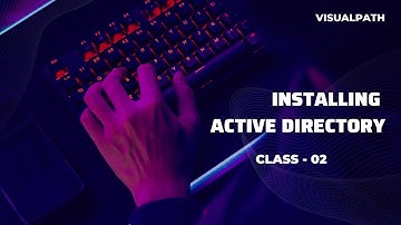 Installing Active Directory || Windows Server || Session 02 By Visualpath