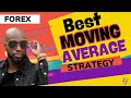 The Best Moving Average Forex Strategy