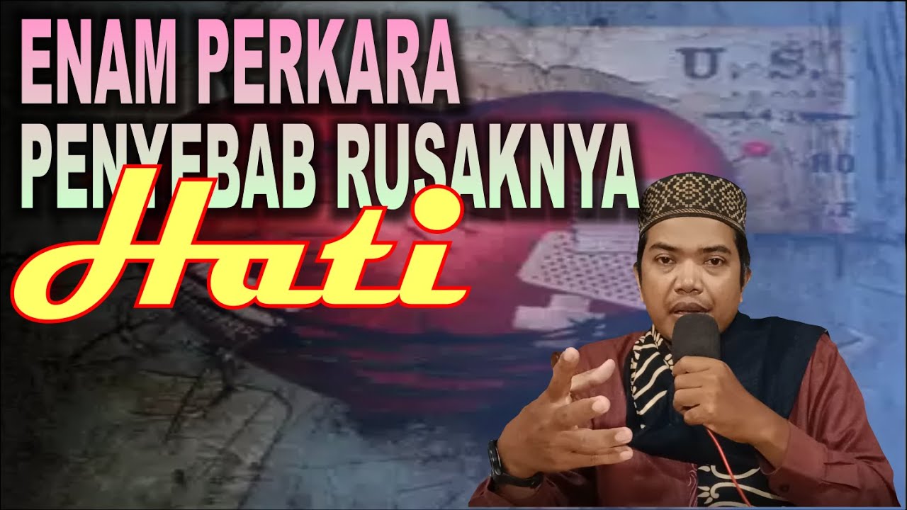 ENAM PERKARA PENYEBAB RUSAKNYA HATI - UST. MUHAMMAD THOIF - KAJIAN KITAB NASHAIHUL IBAD