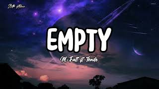 M-Fatt - Empty ft. Tendo (Official Audio)