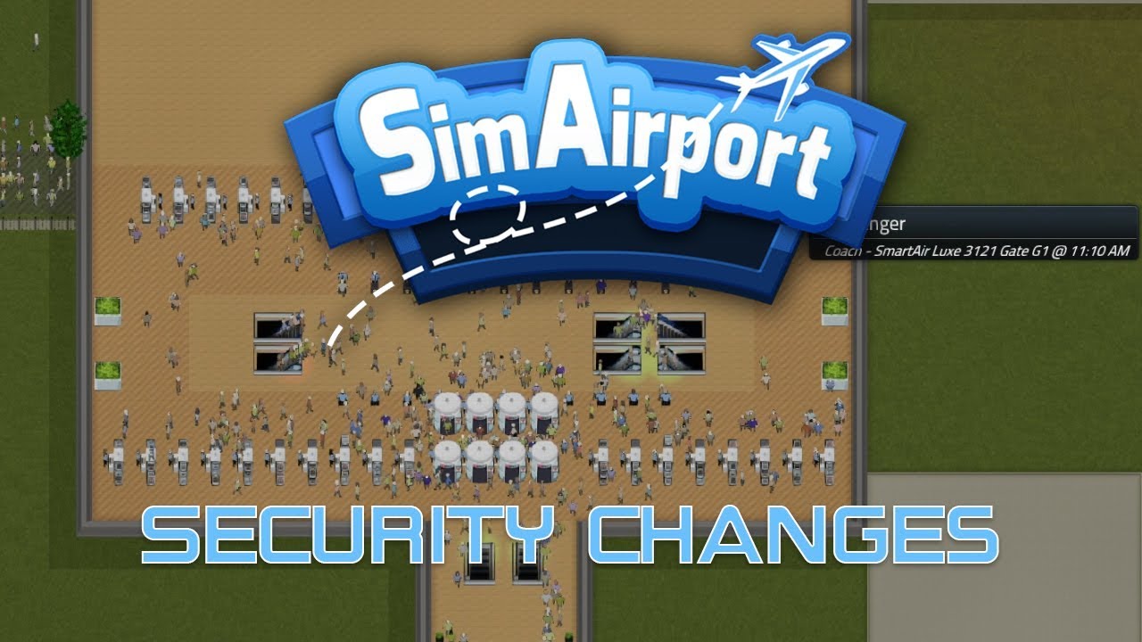 SimAirport S3E21 Let's Play - More Security Work