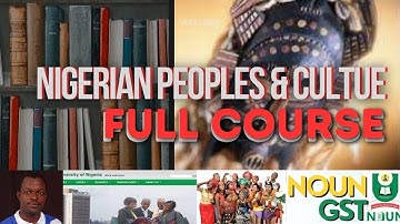 GST 201 Nigerian Peoples & Culture, Complete Course