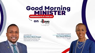 JISTV | Good Morning Minister, with the Hon. Robert Morgan and the Hon. Fayval Williams
