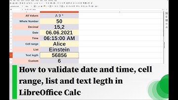 How to validate date and time, cell range, list and text legth in LibreOffice Calc