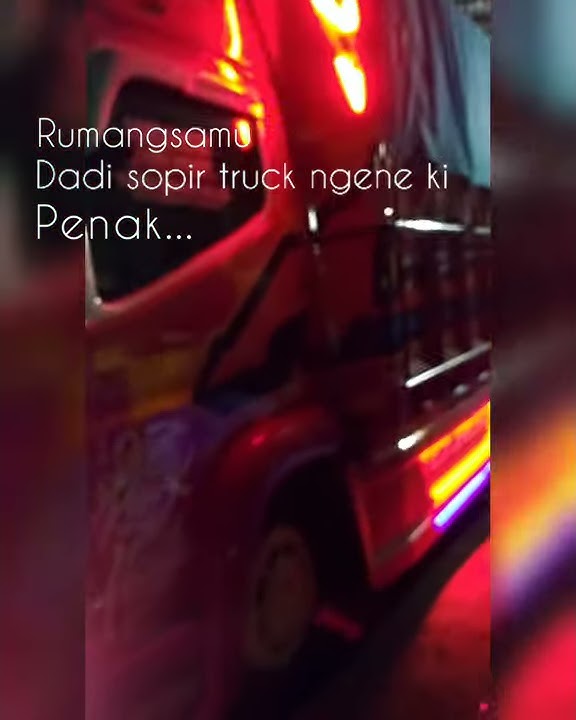 Kata-kata sopir truck cocok buat story 😂