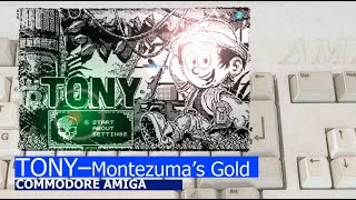 Commodore Amiga -=TONY- Montezuma’s Gold=-