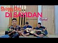 Shaggy Dog - Di Sayidan • Cover Alakadarnya Gitar + Ukele