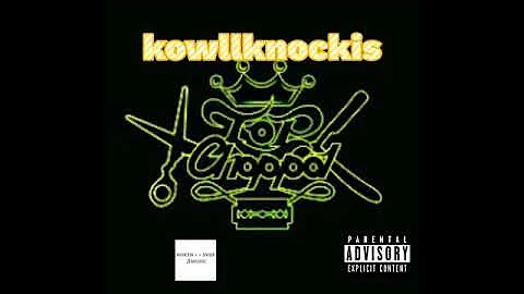 Kowllknockis - Top Choppa (Official Audio)