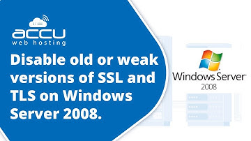 How to disable old or weak versions of SSL and TLS on Windows Server 2008?