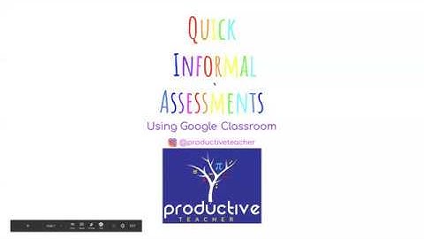 Quick Informal Assessment using Google Classroom