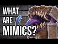 What are Mimics?