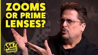 Zooms or Prime Lenses? - Ask David Bergman Information