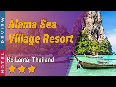 Alama Sea Village Resort hotel review | Hotels in Ko Lanta | Thailand Hotels