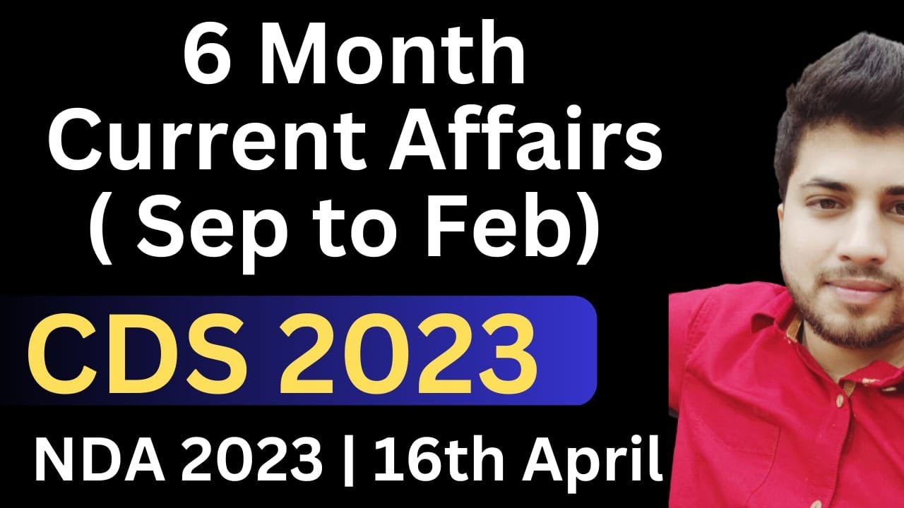 last-6-month-current-affairs-for-cds-1-2023-and-nda-2023-exam-gov