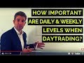 How Important are Daily and Weekly Levels when Daytrading? 🏃