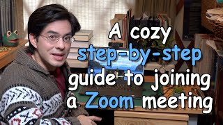 Joining a Zoom Meeting for the First Time—A Cozy StepbyStep Guide