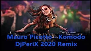 Mauro Picotto - Komodo Djperix 2020 Remix