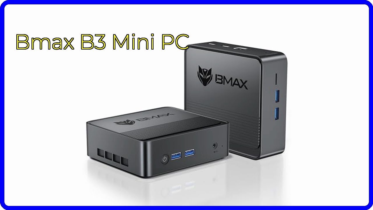 REVIEW (2025): Bmax B3 Mini PC. ESSENTIAL details. - YouTube