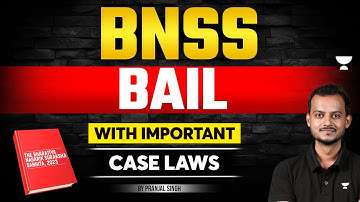 BNSS: Bail with Landmark Cases | Bharatiya Nagarik Suraksha Sanhita | Pranjal Singh